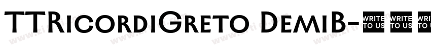 TTRicordiGreto DemiB字体转换 TTRicordiGreto DemiB字体转换
